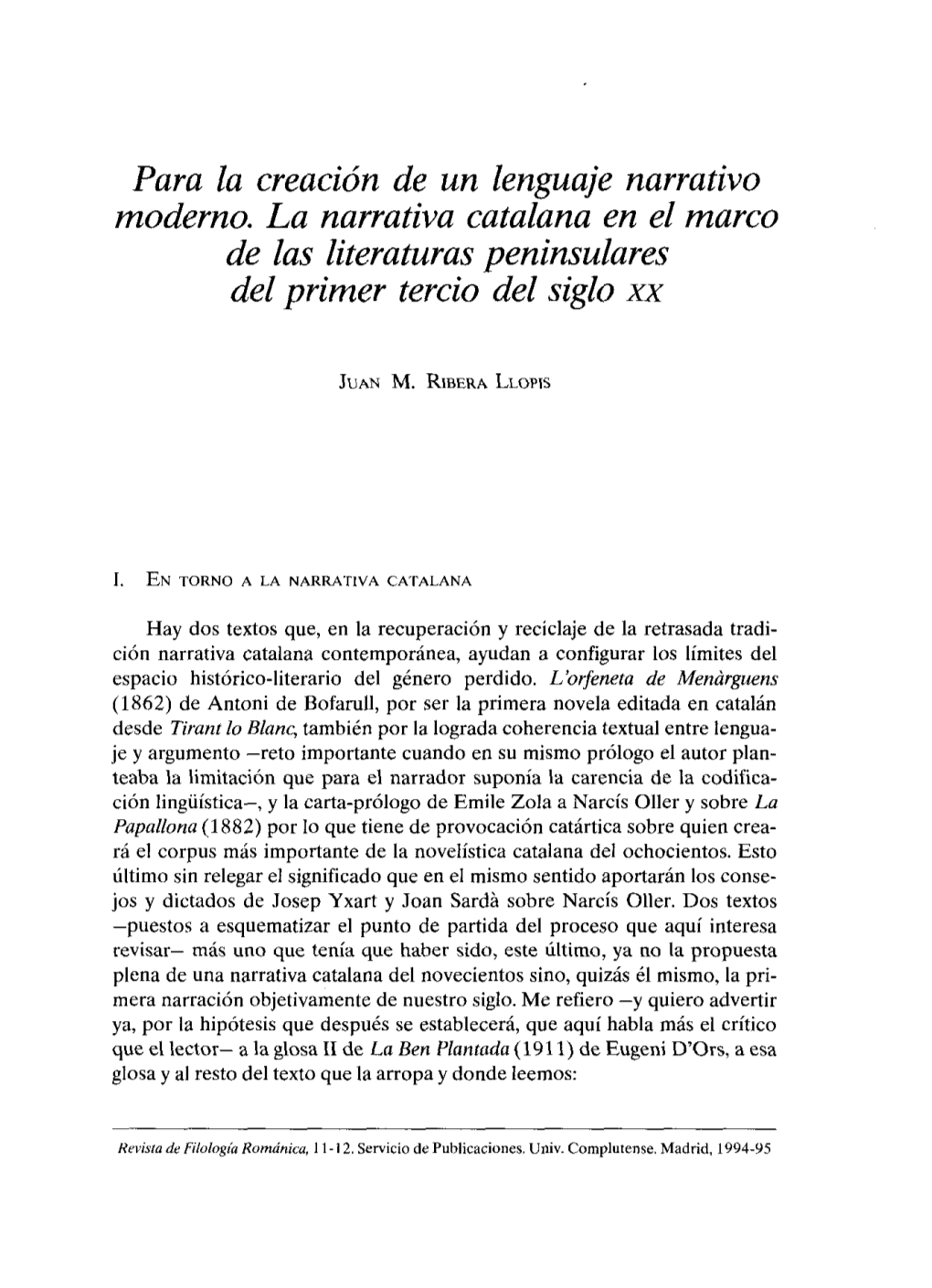 Para La Creación De Un Lenguaje Narrativo Moderna La Narrativa Catalana En El Marco De Las Literaturas Peninsulares Del Primer Tercio Del Siglo Xx