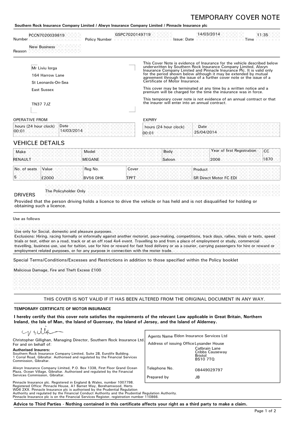 TEMPORARY COVER NOTE Southern Rock Insurance Company Limited / Alwyn Insurance Company Limited / Pinnacle Insurance Plc