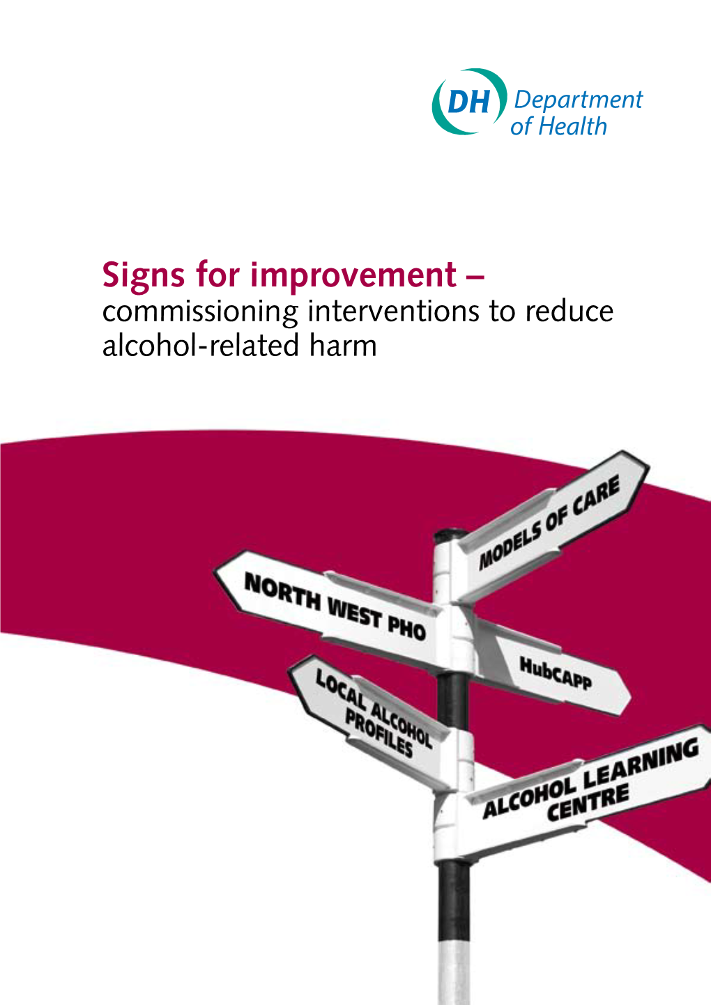 Commissioning Interventions to Reduce Alcohol-Related Harm DH Information Reader Box