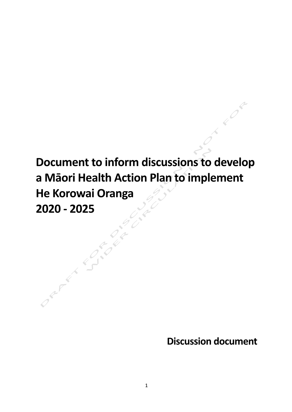 Document to Inform Discussions to Develop a Māori Health Action Plan to Implement He Korowai Oranga 2020 - 2025