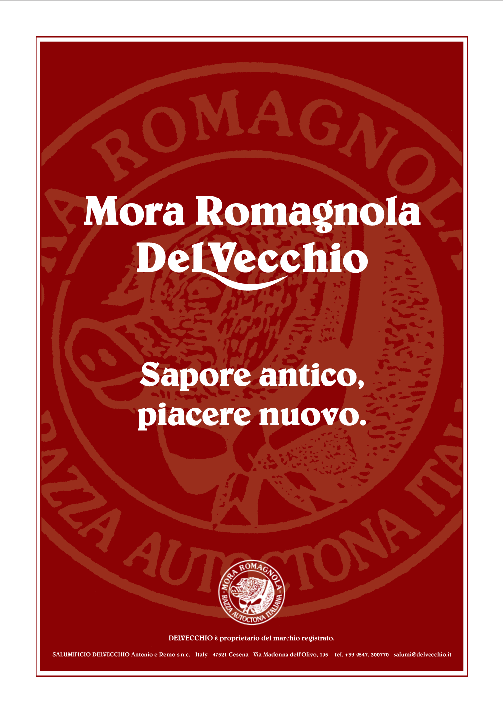 La Mora Romagnola Da Loro Registrato Nel 1996: Quello Unico Ed Originale