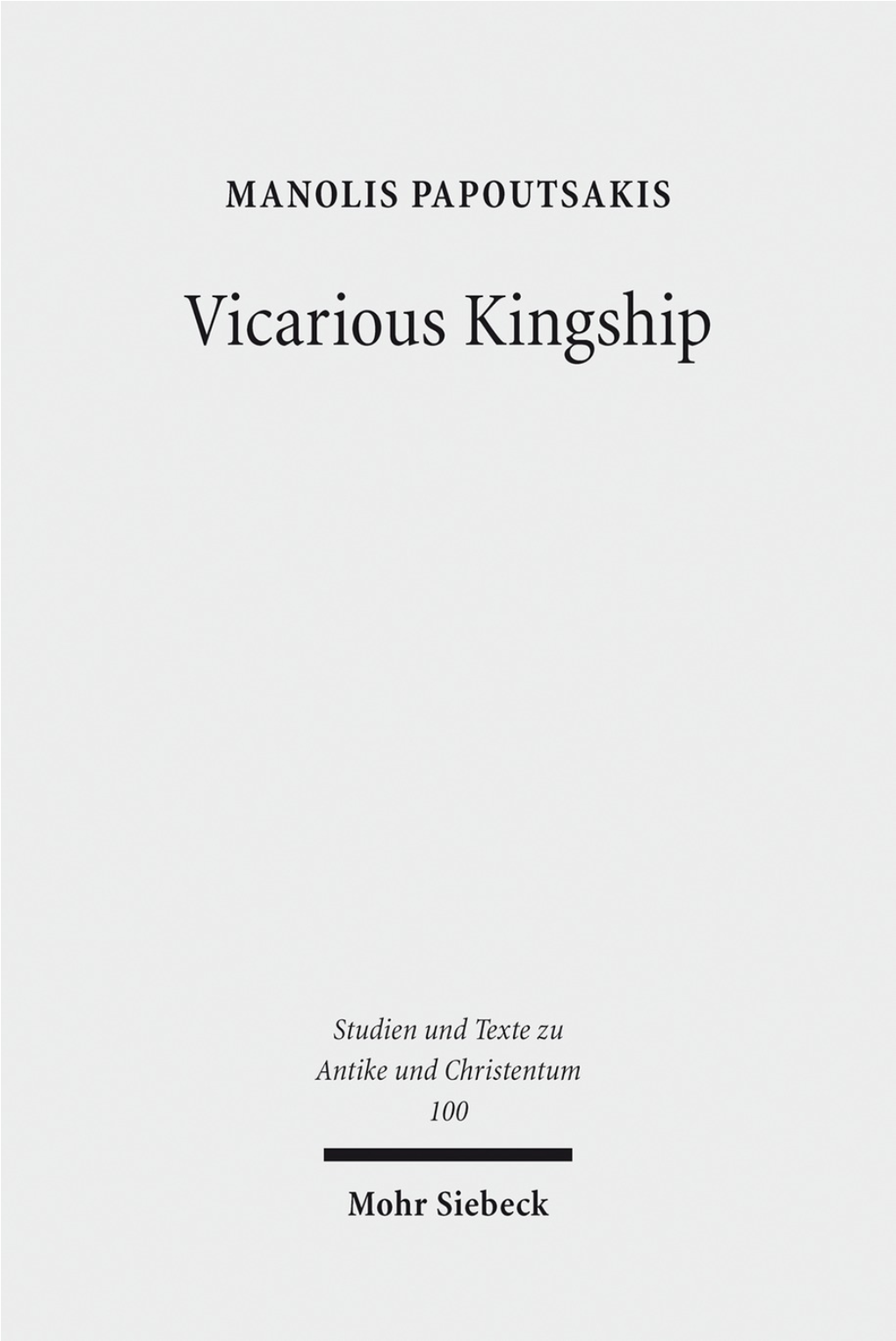 Vicarious Kingship a Theme in Syriac Political Theology in Late Antiquity