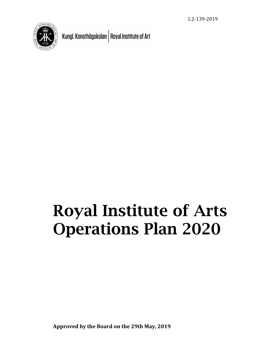 The Operations Plan Is the Document That Details the Main Directions for the Royal Institute of Art (KKH)