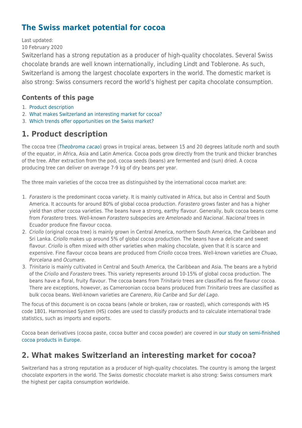 The Swiss Market Potential for Cocoa 1. Product Description 2. What Makes Switzerland an Interesting Market for Cocoa?