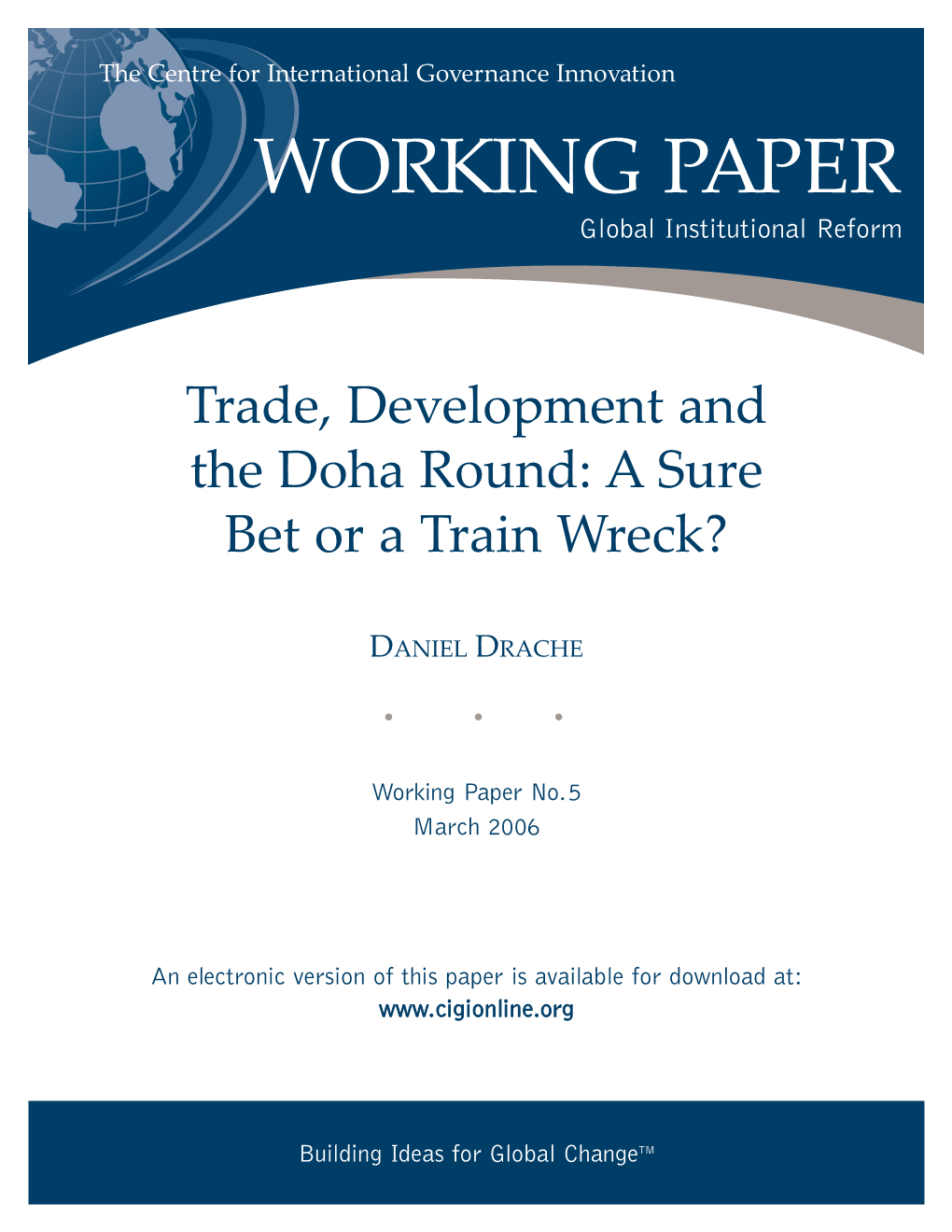 Trade, Development and the Doha Round: a Sure Bet Or a Train Wreck?
