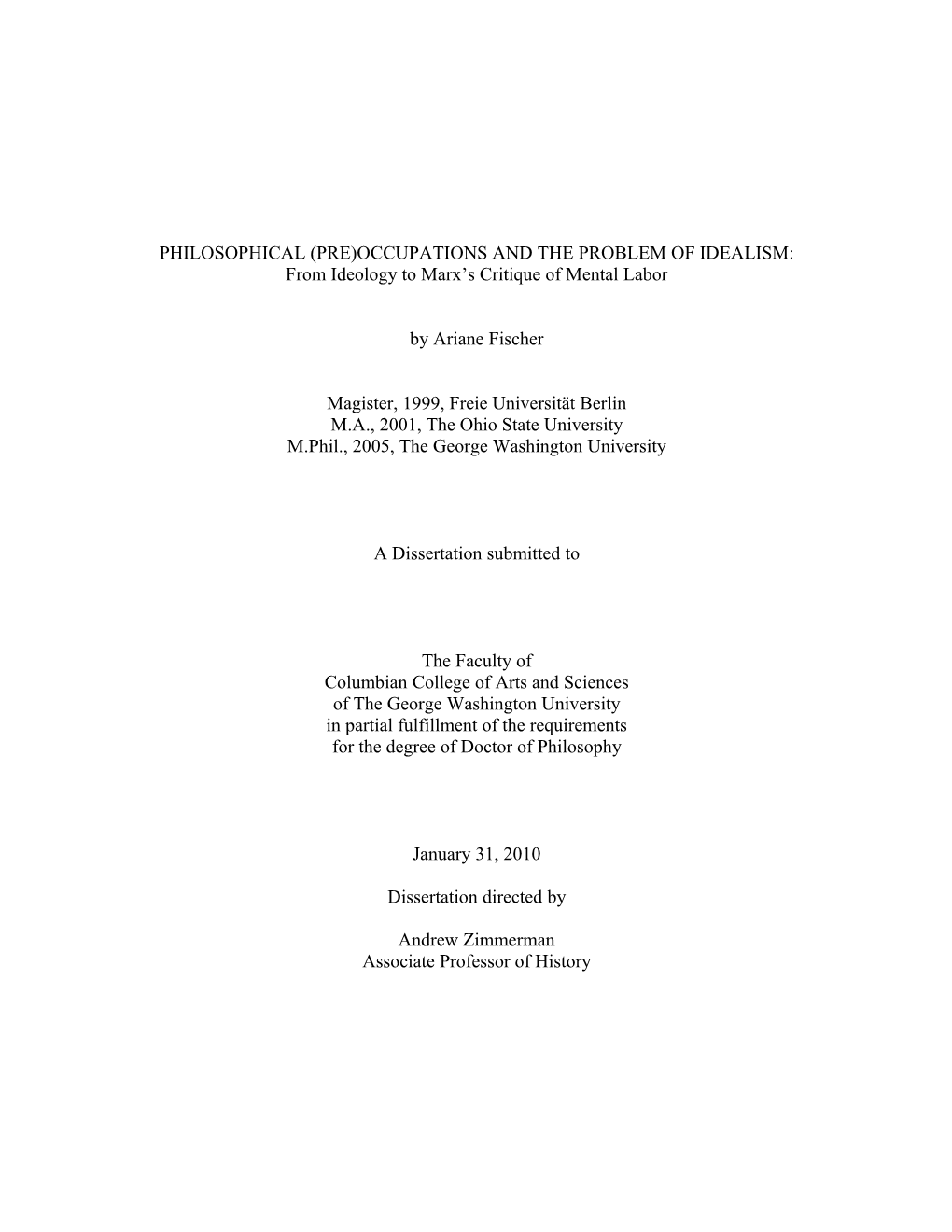 PHILOSOPHICAL (PRE)OCCUPATIONS and the PROBLEM of IDEALISM: from Ideology to Marx’S Critique of Mental Labor