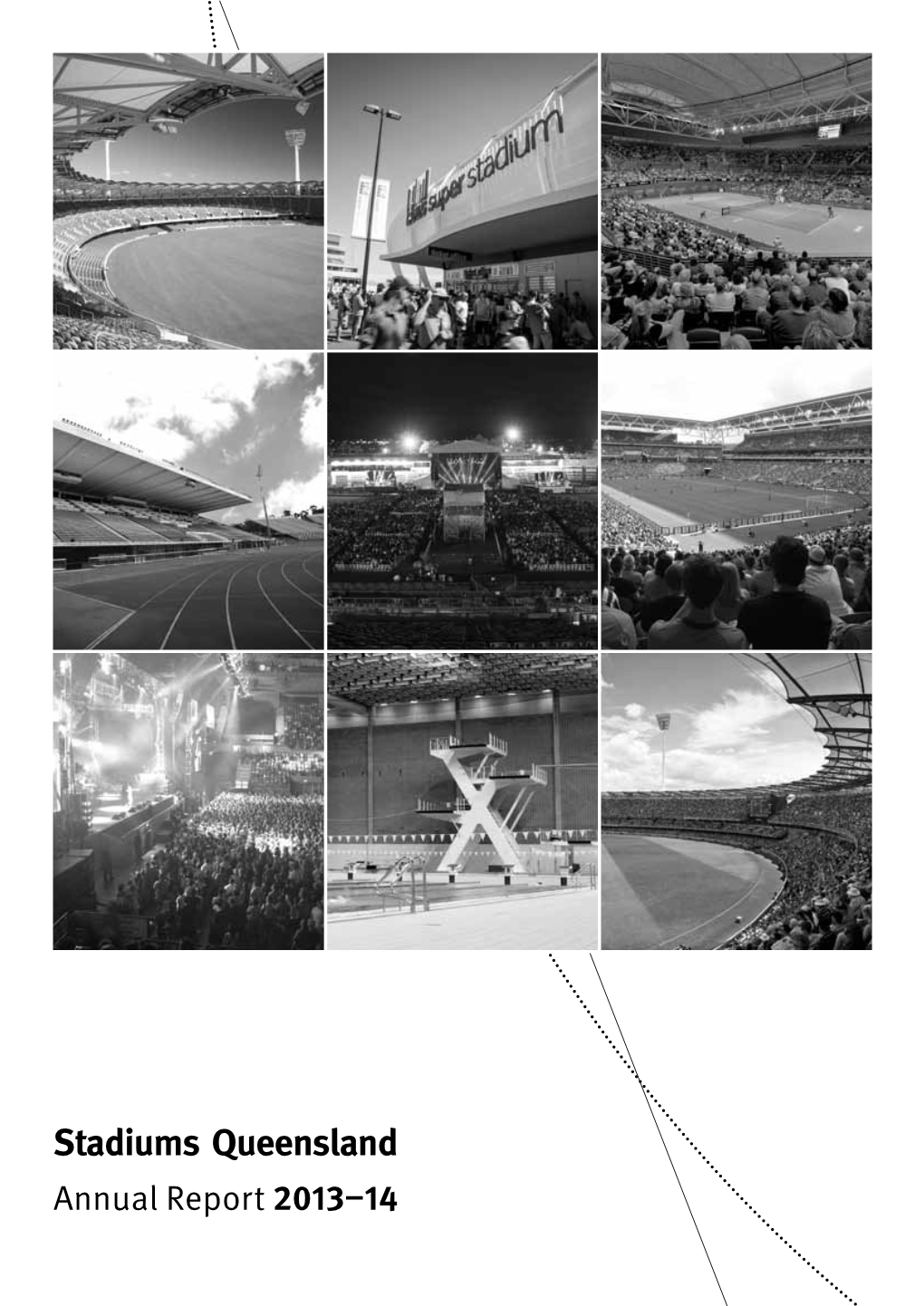 Stadiums Queensland Annual Report 2013–14 Queensland Tennis Centre Great Venues