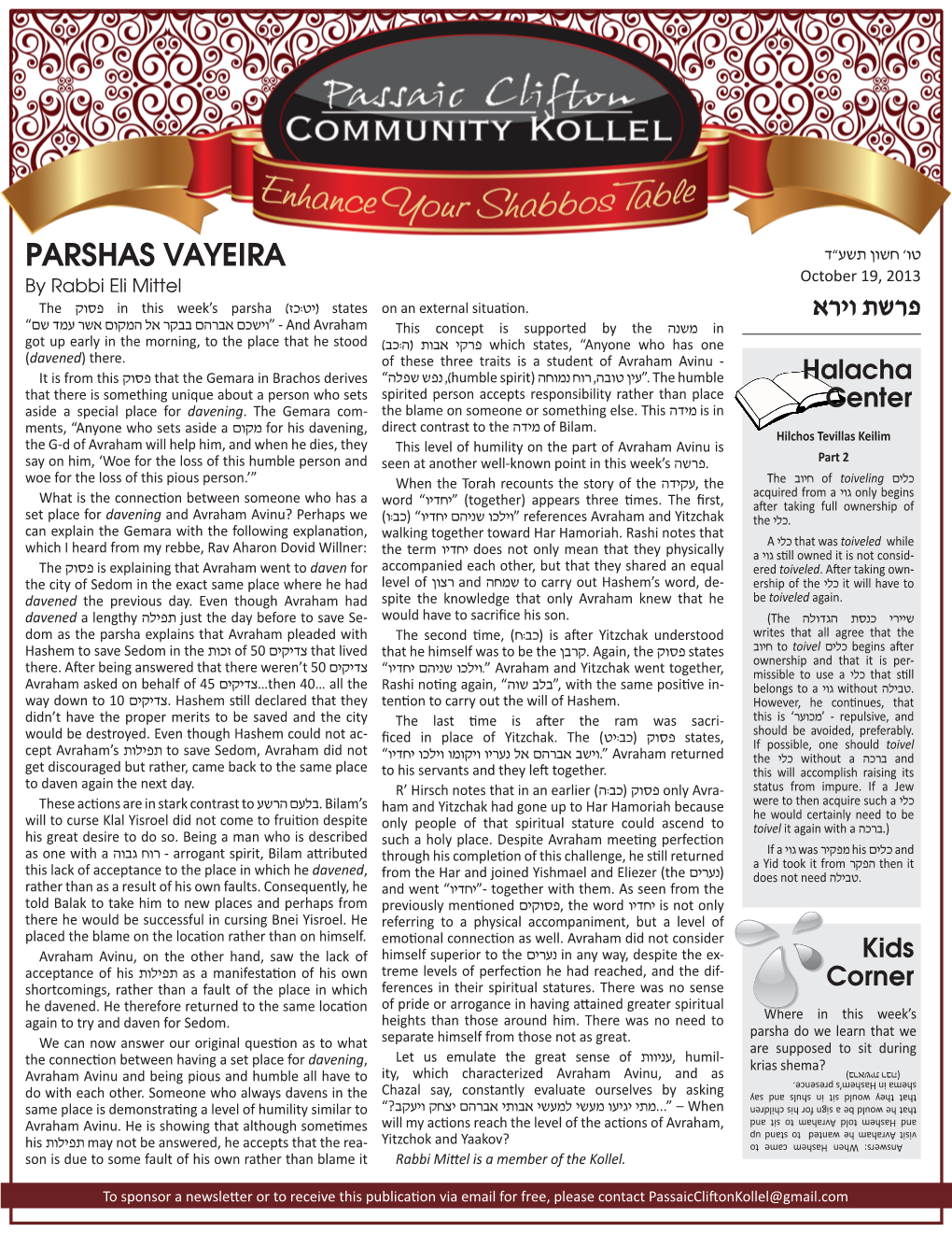 PARSHAS VAYEIRA C“Ryz Oeyg ‘Eh by Rabbi Eli Mittel October 19, 2013 the Weqt in This Week’S Parsha (Fk:Hi) States on an External Situation