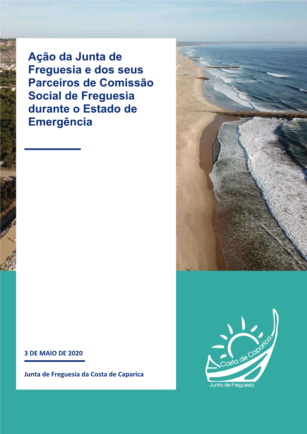 Ação Da Junta De Freguesia E Dos Seus Parceiros De Comissão Social De Freguesia Durante O Estado De Emergência