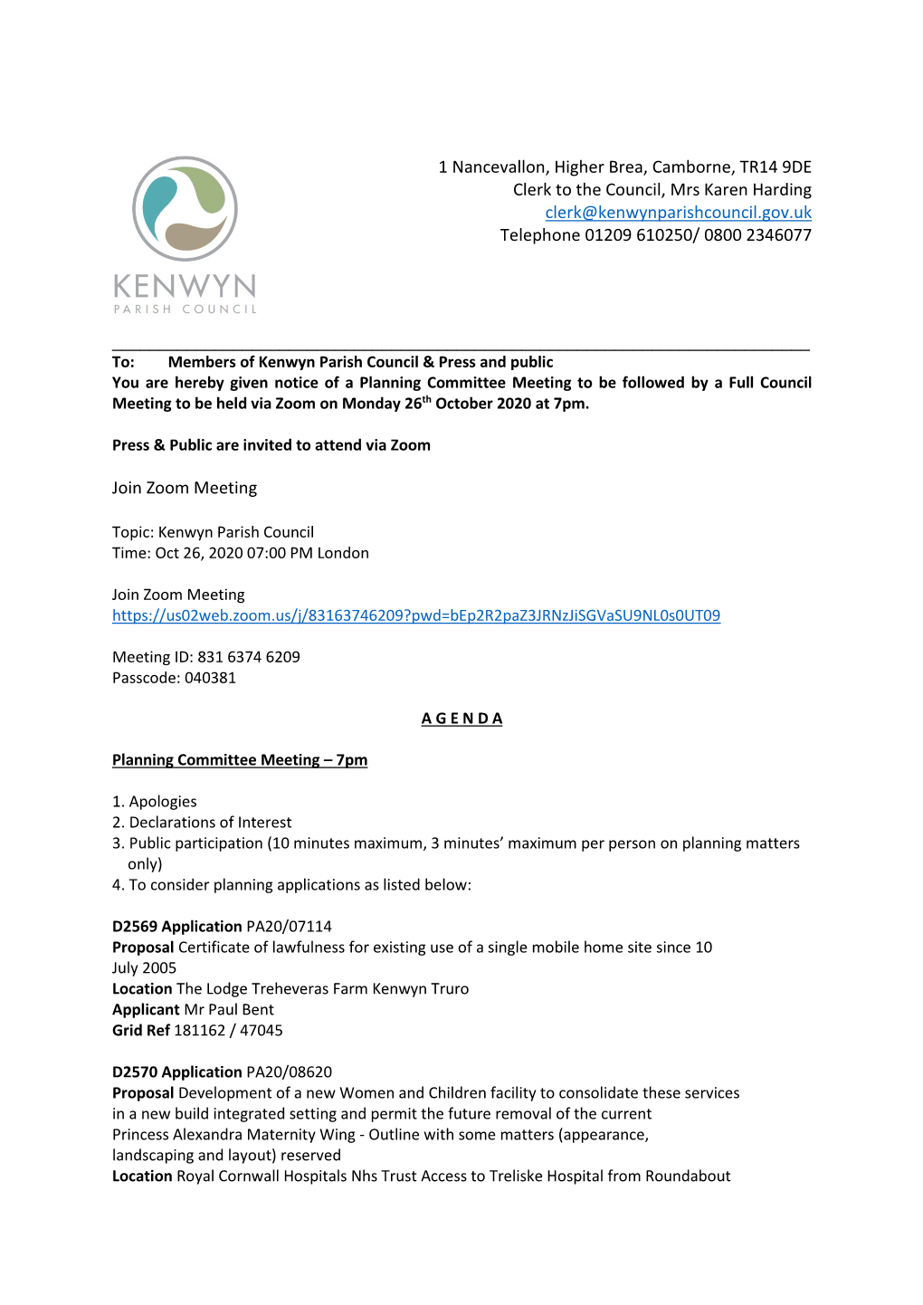 1 Nancevallon, Higher Brea, Camborne, TR14 9DE Clerk to the Council, Mrs Karen Harding Clerk@Kenwynparishcouncil.Gov.Uk Telephone 01209 610250/ 0800 2346077