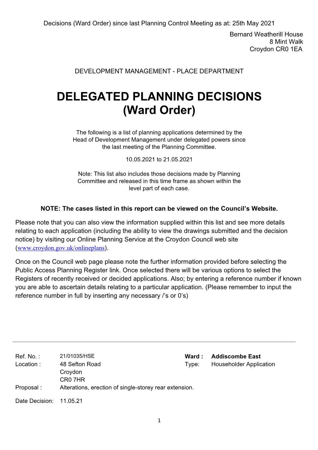Ward Order) Since Last Planning Control Meeting As At: 25Th May 2021 Bernard Weatherill House 8 Mint Walk Croydon CR0 1EA