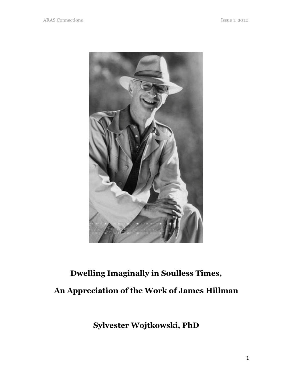 Dwelling Imaginally in Soulless Times, an Appreciation of the Work of James Hillman Sylvester Wojtkowski