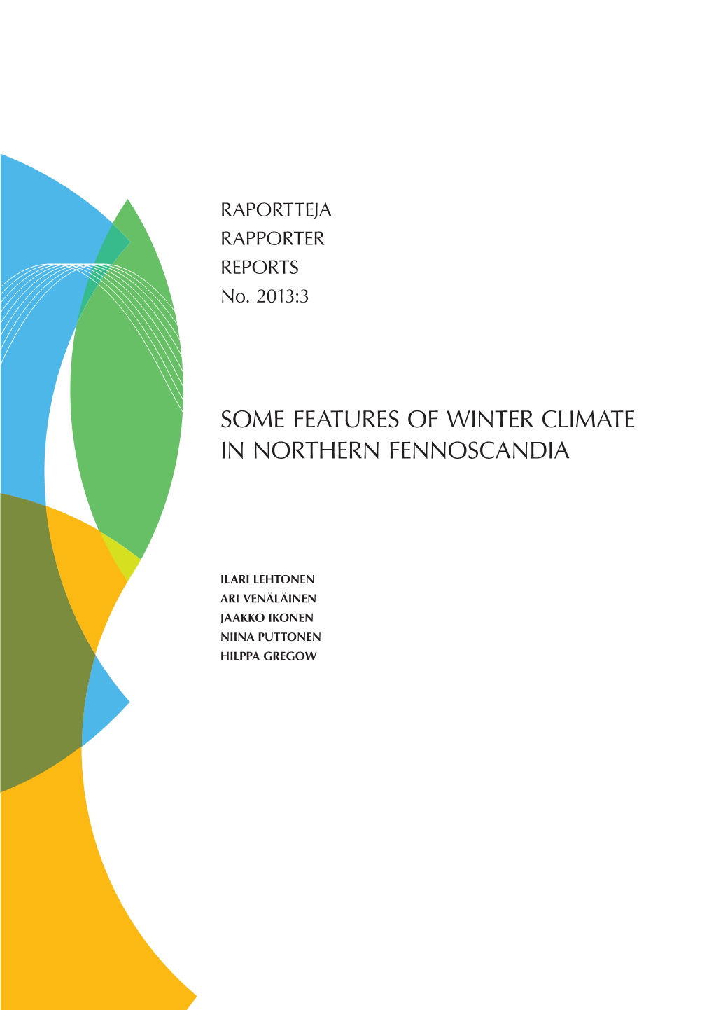 Some Features of Winter Climate in Northern Fennoscandia