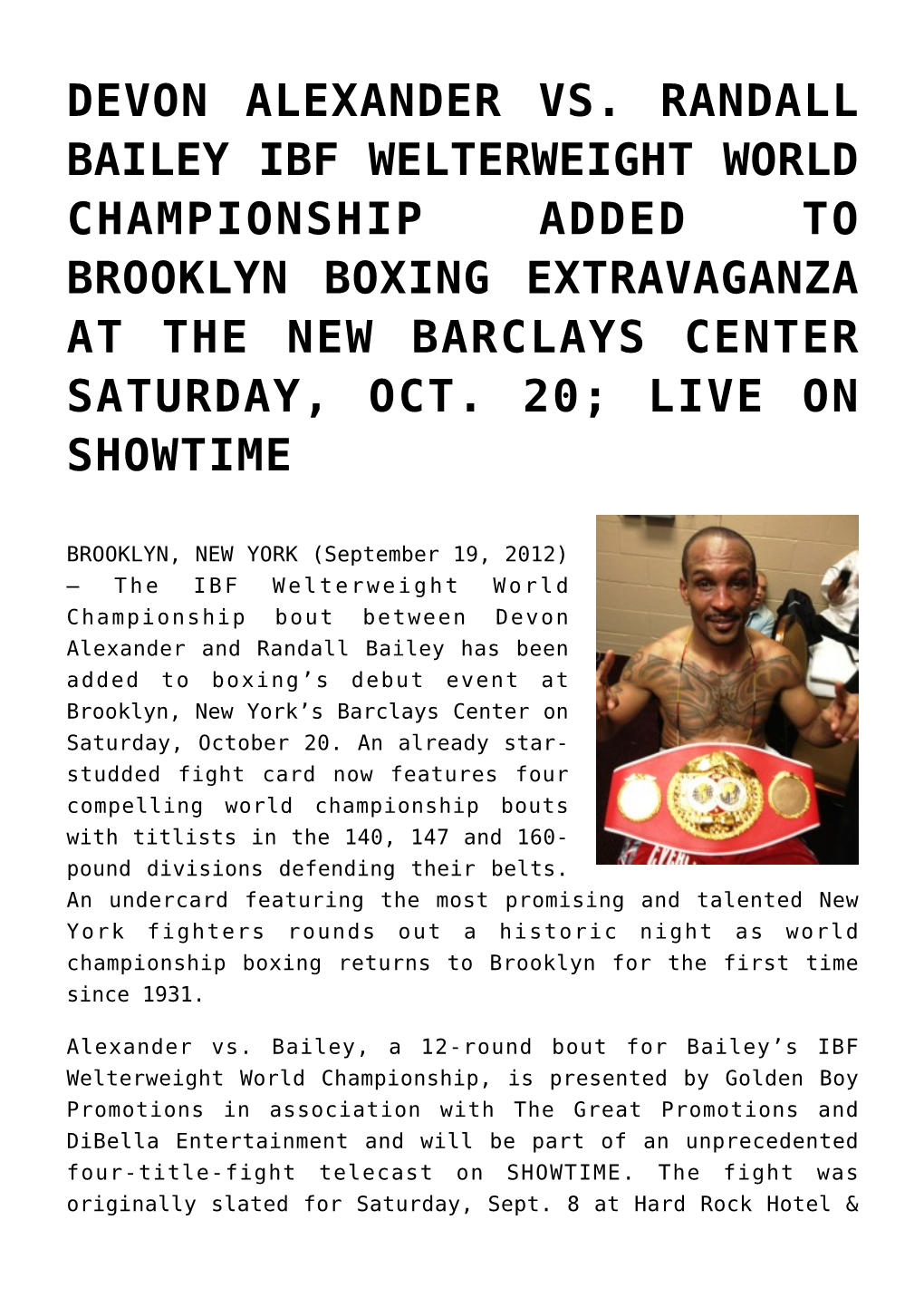 Devon Alexander Vs. Randall Bailey Ibf Welterweight World Championship Added to Brooklyn Boxing Extravaganza at the New Barclays Center Saturday, Oct