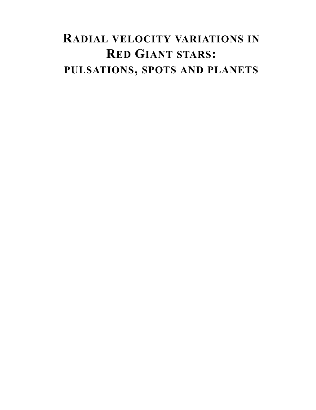 Radial Velocity Variations in Red Giant Stars: Pulsations, Spots and Planets