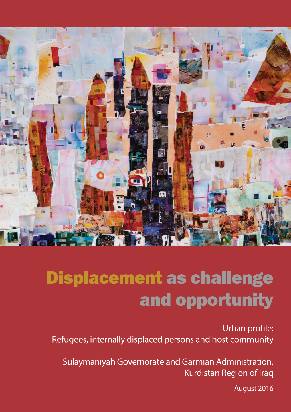 Displacement As Challenge and Opportunity