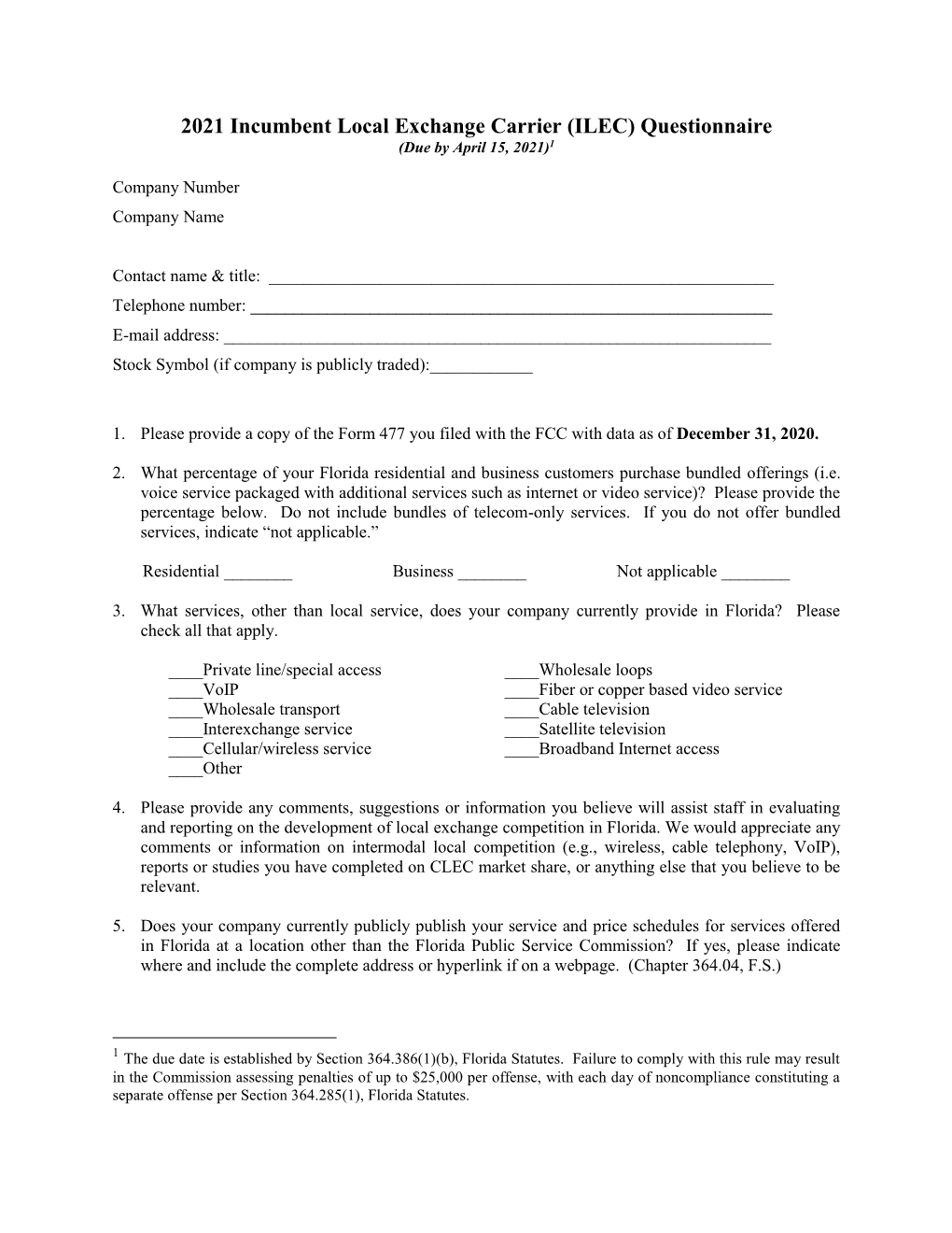 2021 Incumbent Local Exchange Carrier (ILEC) Questionnaire (Due by April 15, 2021)1