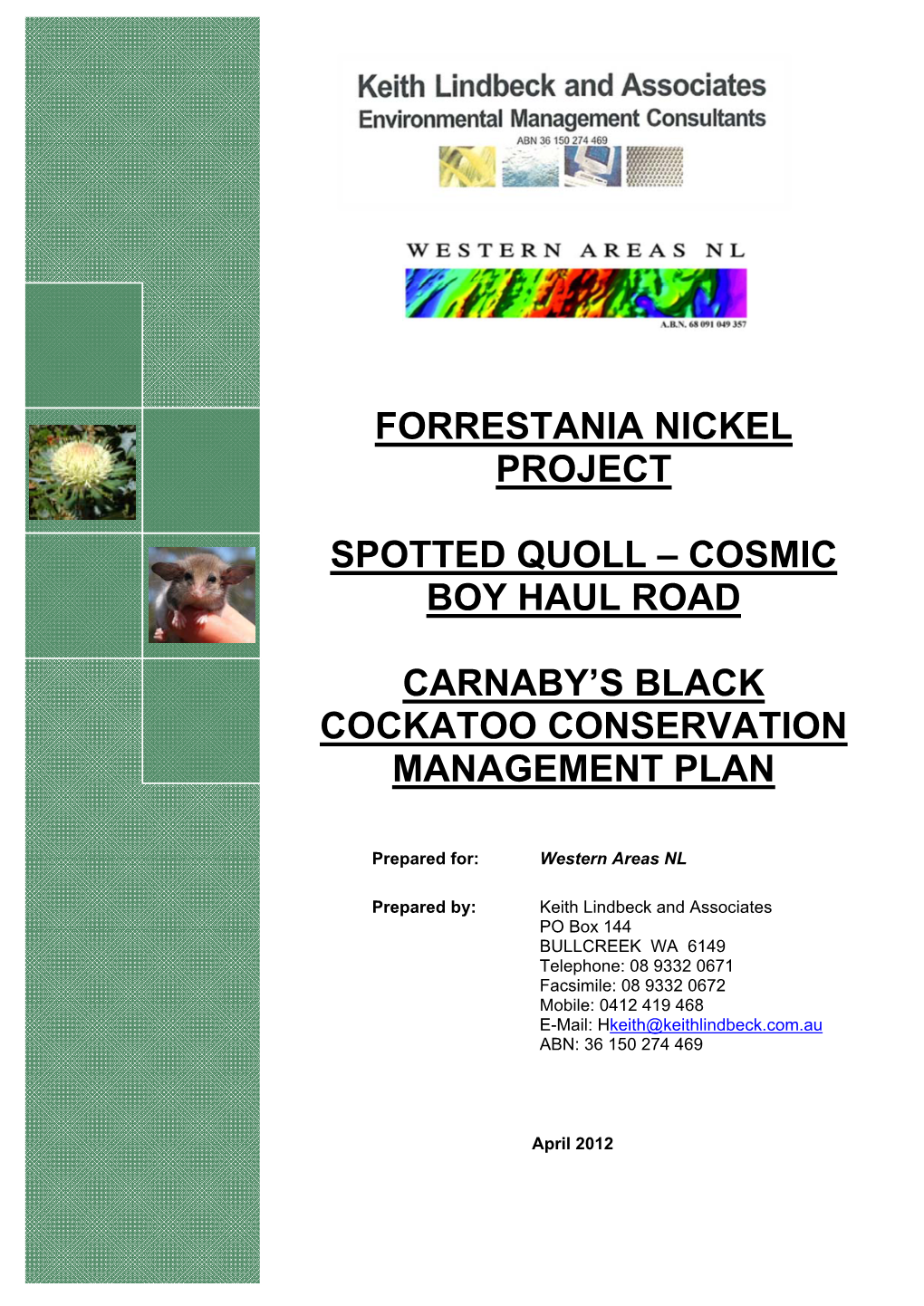 Forrestania Nickel Project Spotted Quoll – Cosmic Boy Haul Road Carnaby's Black Cockatoo Conservation Management Plan