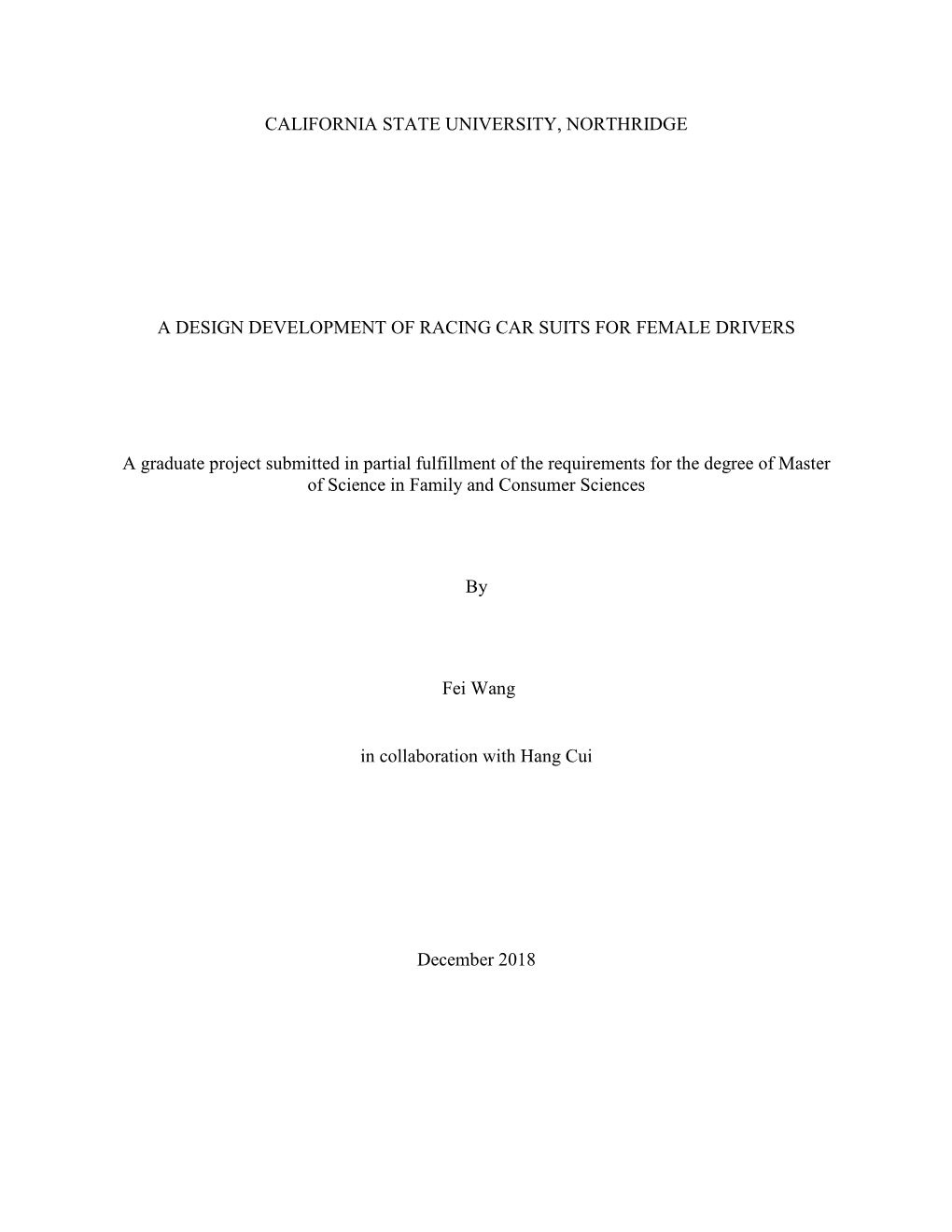 CALIFORNIA STATE UNIVERSITY, NORTHRIDGE a DESIGN DEVELOPMENT of RACING CAR SUITS for FEMALE DRIVERS a Graduate Project Submitte