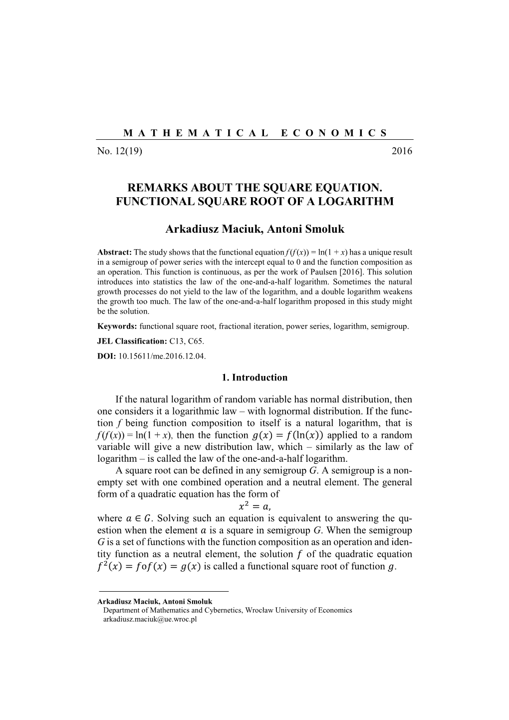 Remarks About the Square Equation. Functional Square Root of a Logarithm