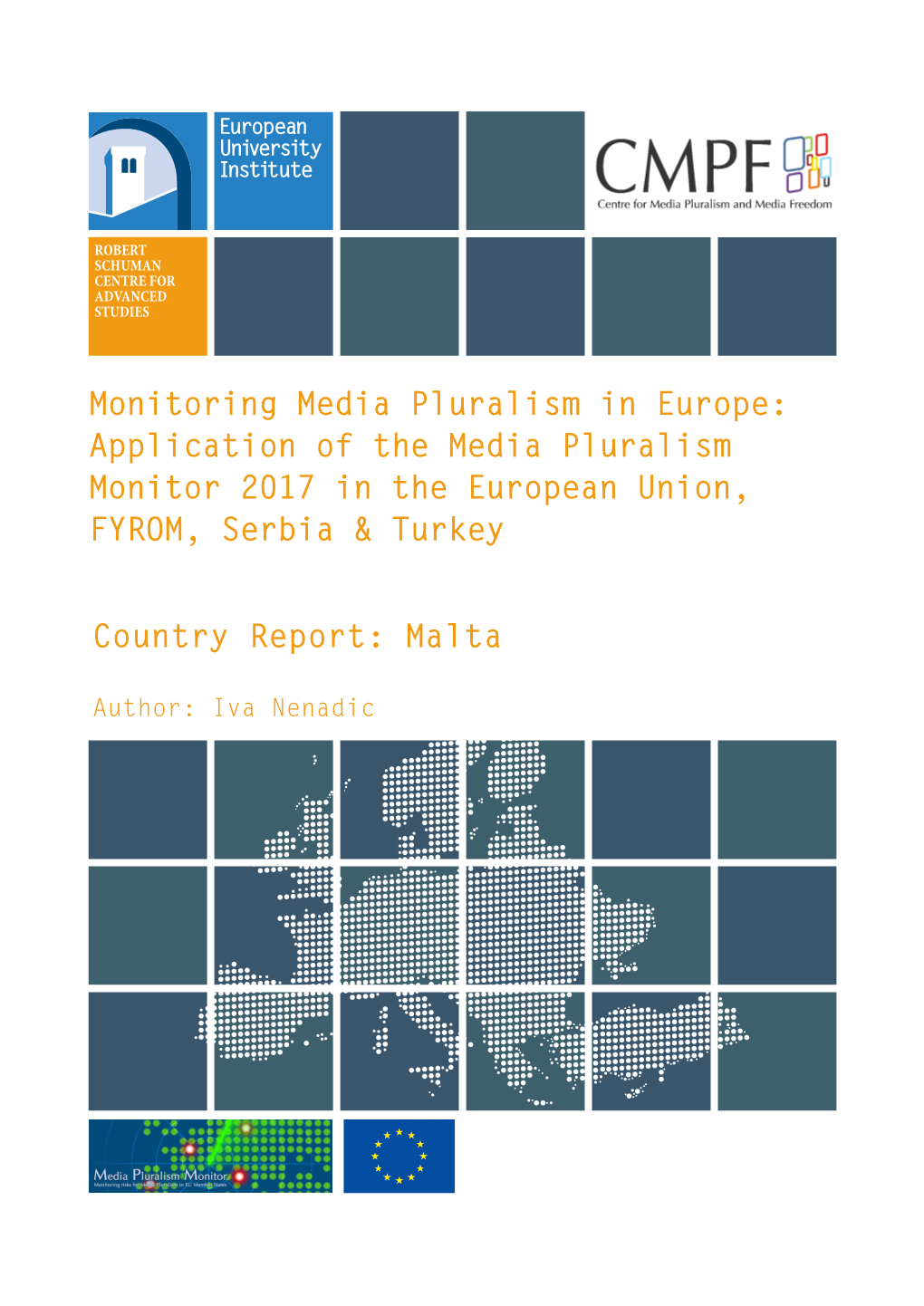 Monitoring Media Pluralism in Europe: Application of the Media Pluralism Monitor 2017 in the European Union, FYROM, Serbia & Turkey