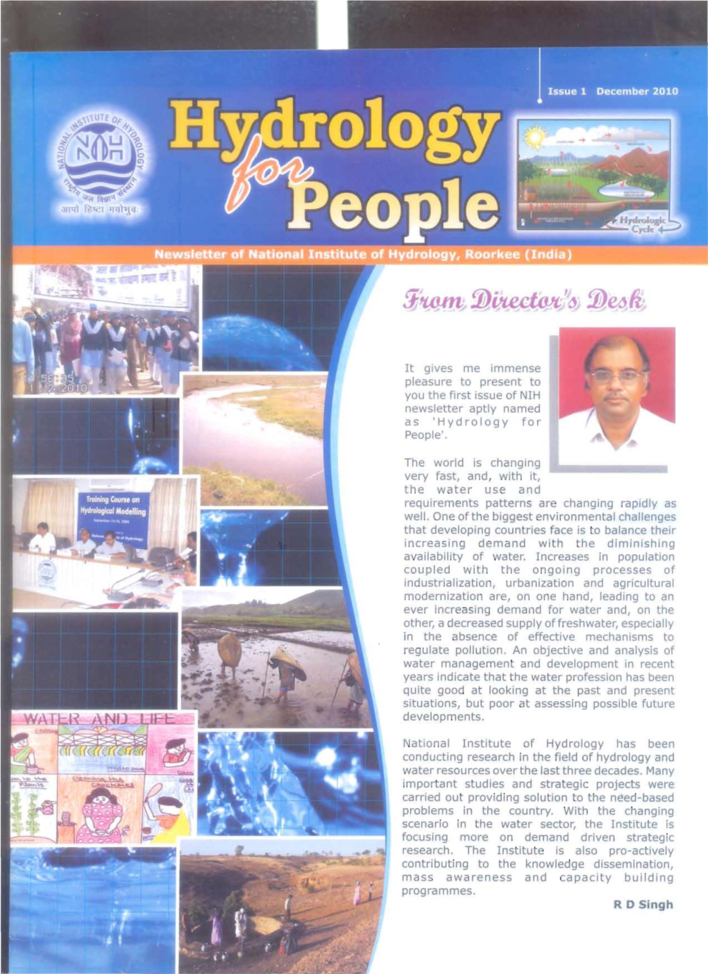 It Gives Me Immense Pleasure to Present to You the First Issue of NIH Newsletter Aptly Named As 'Hydrology for People'