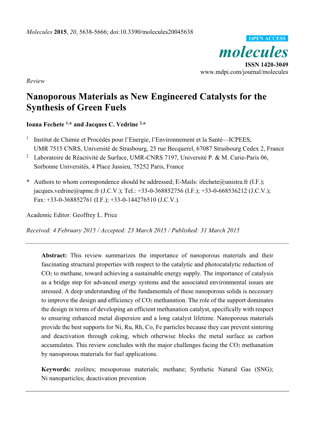 Nanoporous Materials As New Engineered Catalysts for the Synthesis of Green Fuels