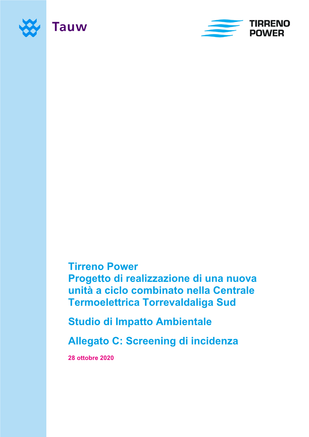 Tirreno Power Progetto Di Realizzazione Di Una Nuova Unità a Ciclo Combinato Nella Centrale Termoelettrica Torrevaldaliga Sud S