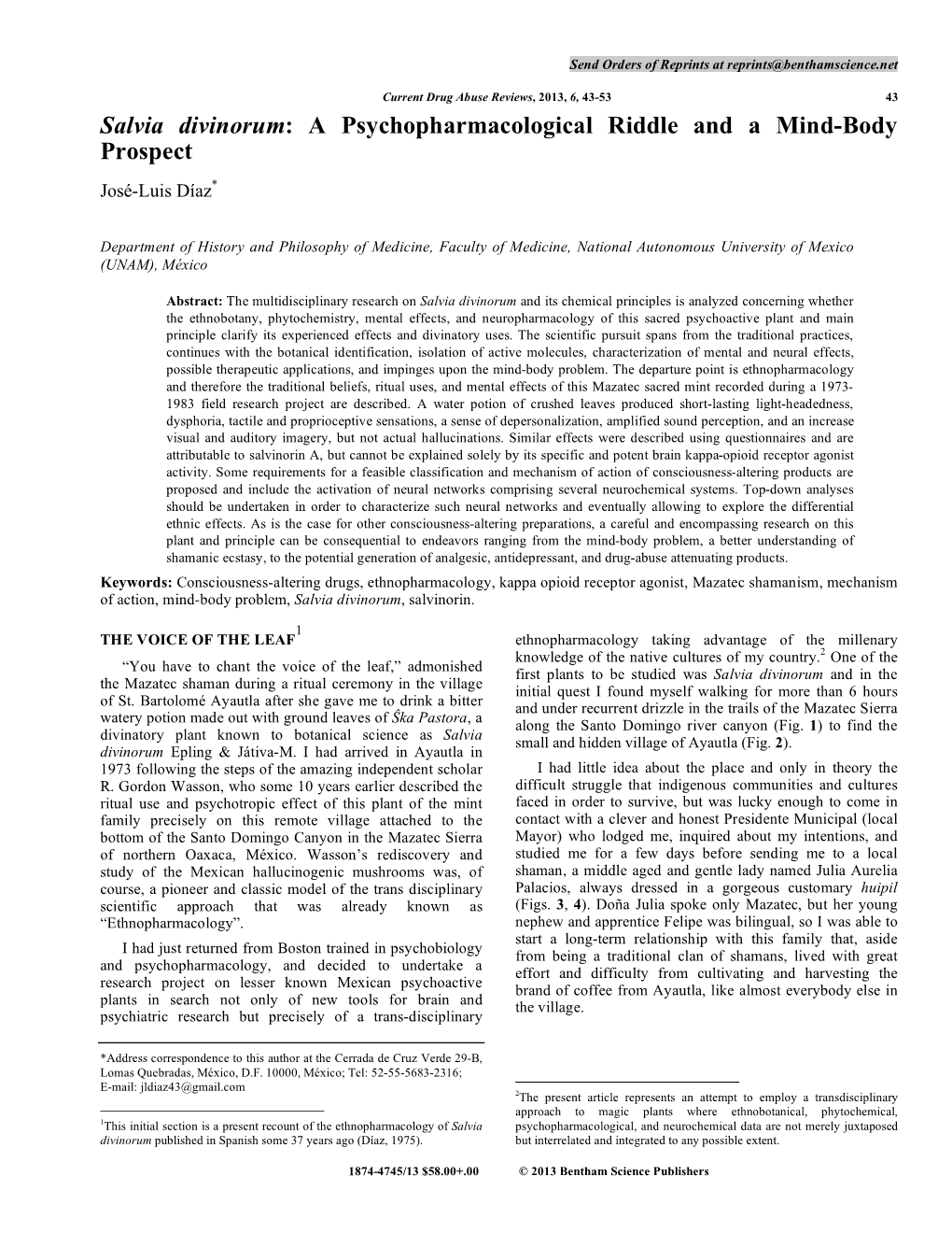 Salvia Divinorum: a Psychopharmacological Riddle and a Mind-Body Prospect José-Luis Díaz*