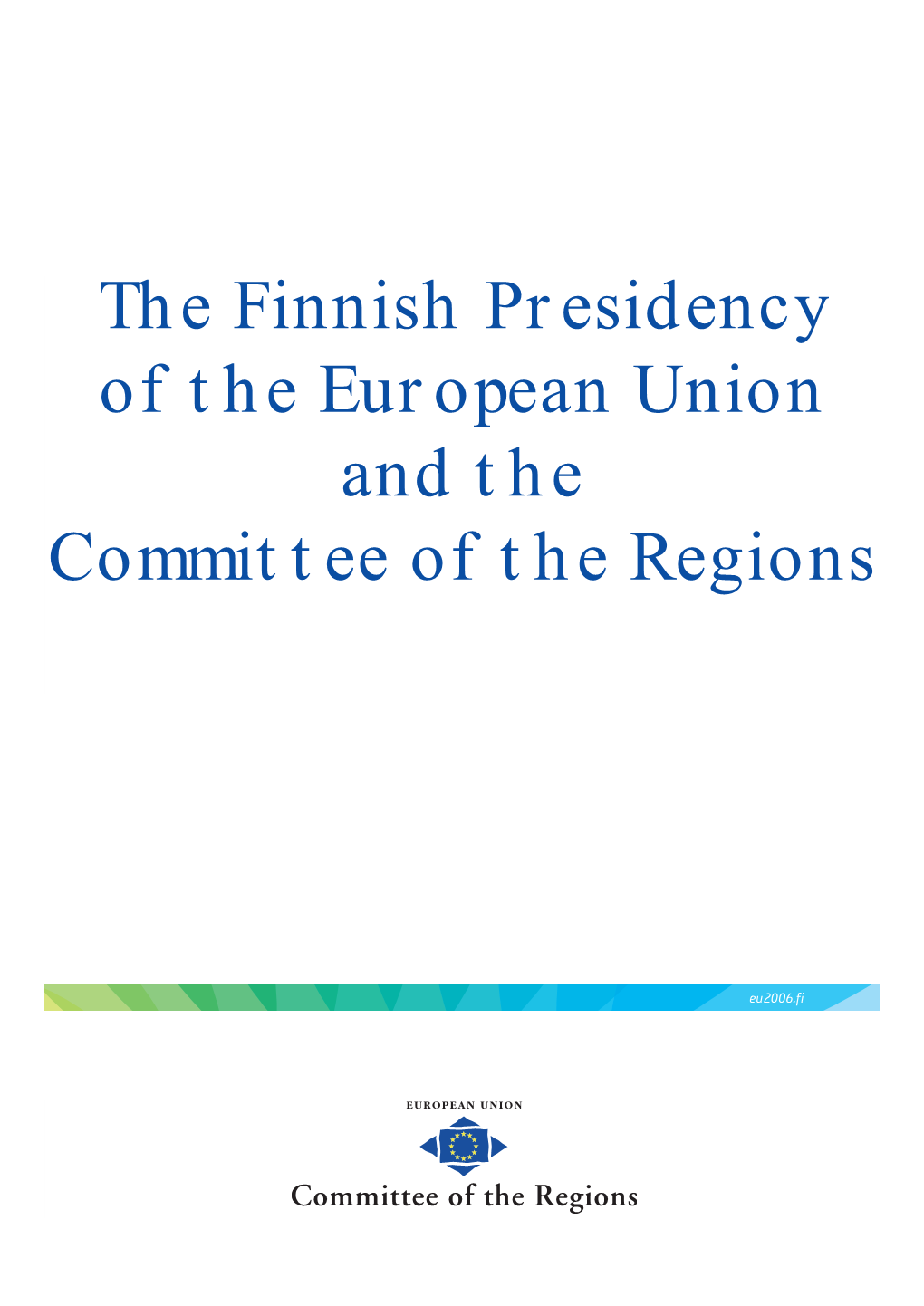 The Finnish Presidency of the European Union and the Committee of the Regions