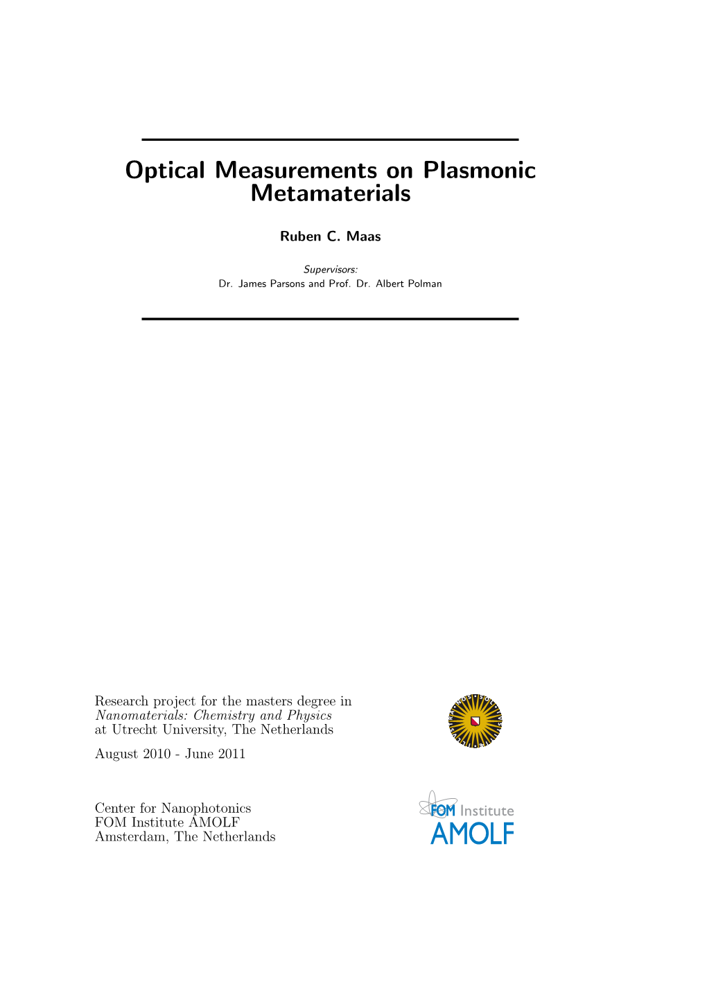 Optical Measurements on Plasmonic Metamaterials