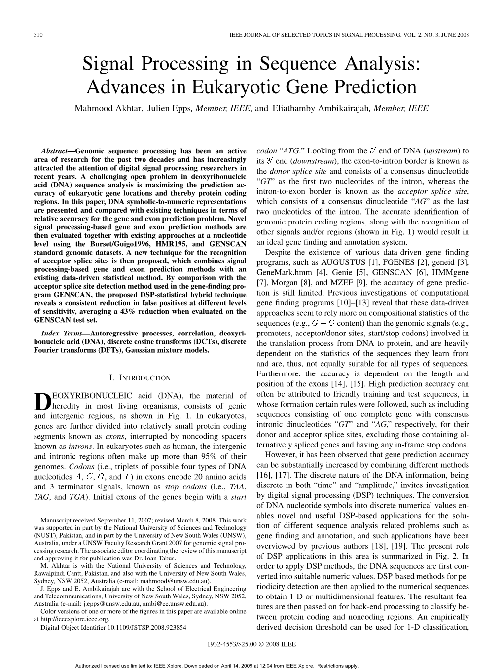 Signal Processing in Sequence Analysis: Advances in Eukaryotic Gene Prediction Mahmood Akhtar, Julien Epps, Member, IEEE, and Eliathamby Ambikairajah, Member, IEEE