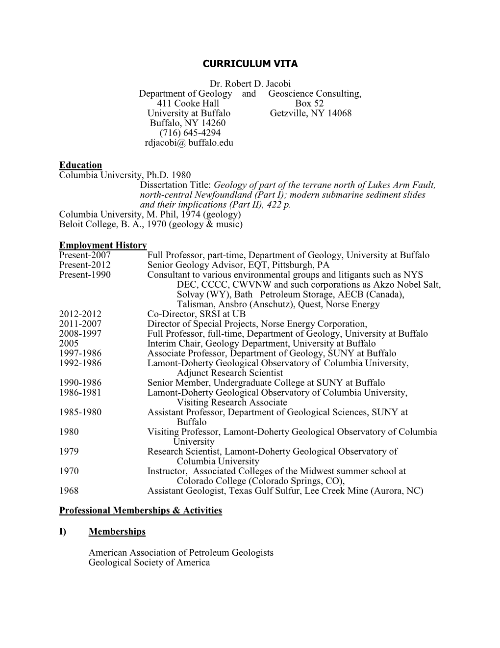 CURRICULUM VITA Dr. Robert D. Jacobi Department of Geology and Geoscience Consulting, 411 Cooke Hall Box 52 Universi