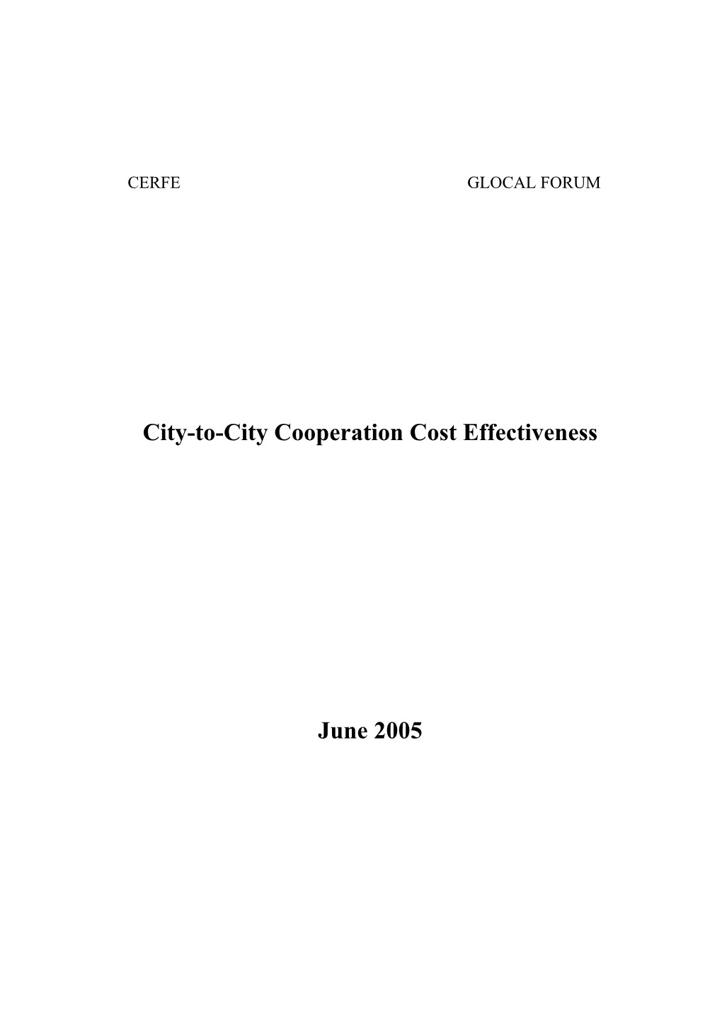 Glocalization and the City-To-City Approach As A