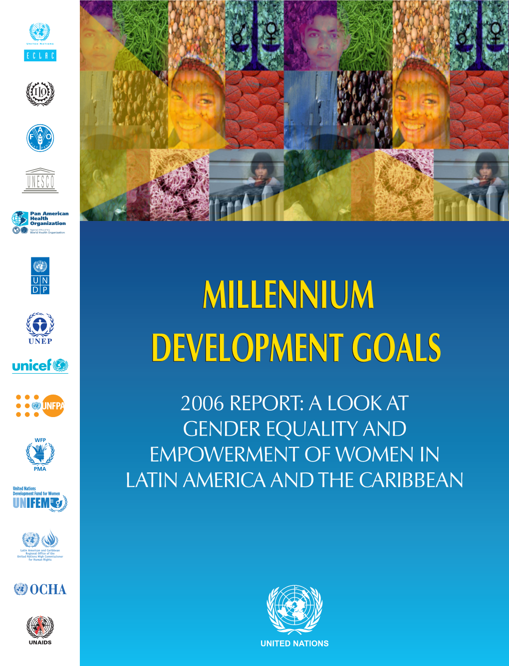 2006 Report: a Look at Gender Equality and Empowerment of Women in Latin America and the Caribbean