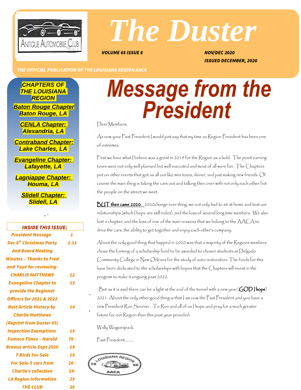 The Duster VOLUME 65 ISSUE 6 NOV/DEC 2020 ISSUED DECEMBER, 2020 the OFFICIAL PUBLICATION of the LOUISIANA REGION AACA