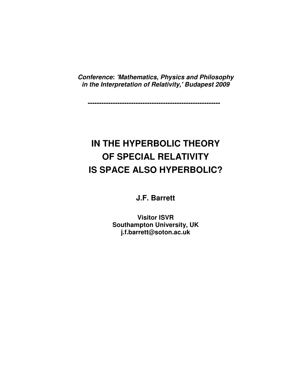 In the Hyperbolic Theory of Special Relativity Is Space Also Hyperbolic?