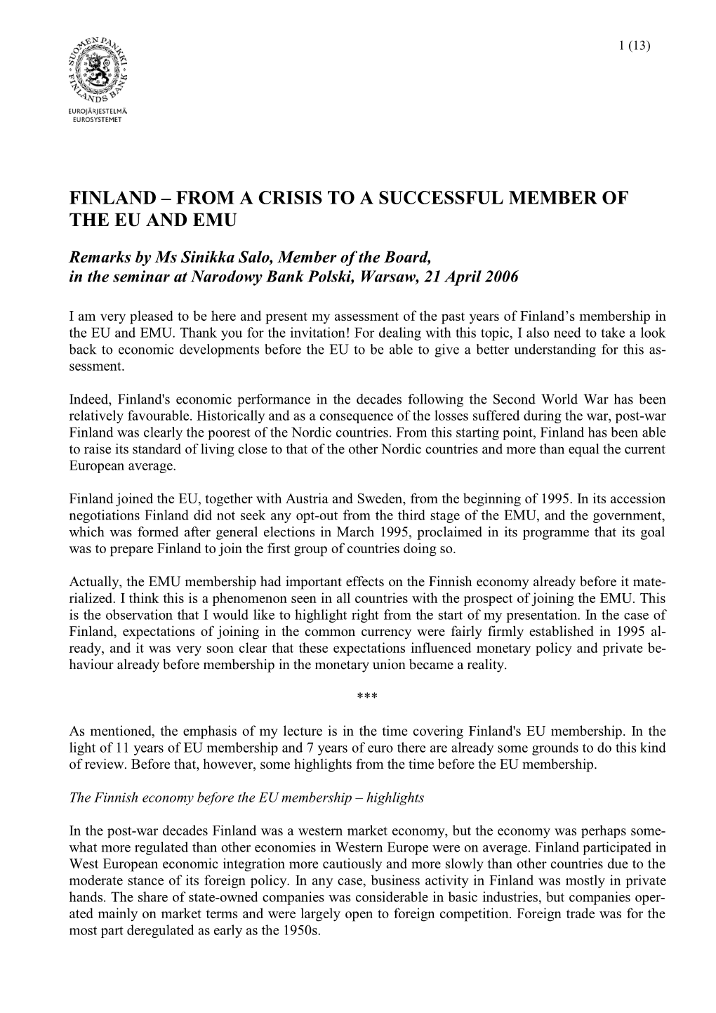 Finland – from a Crisis to a Successful Member of the Eu and Emu