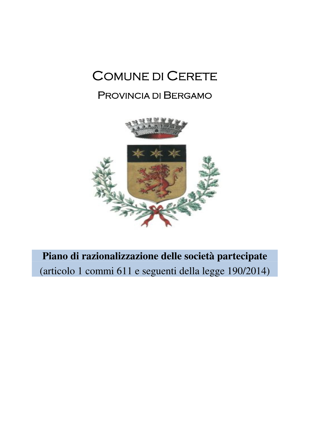 Piano Di Razionalizzazione Delle Società Partecipate (Articolo 1 Commi 611 E Seguenti Della Legge 190/2014)