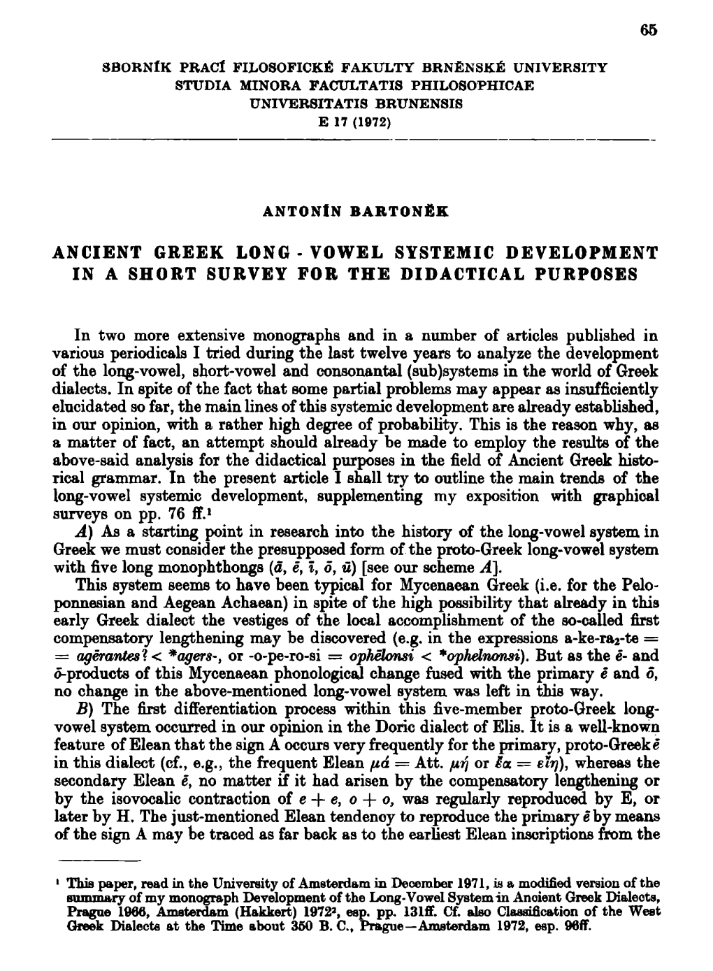 Ancient Greek Long - Vowel Systemic Development in a Short Survey for the Didactical Purposes