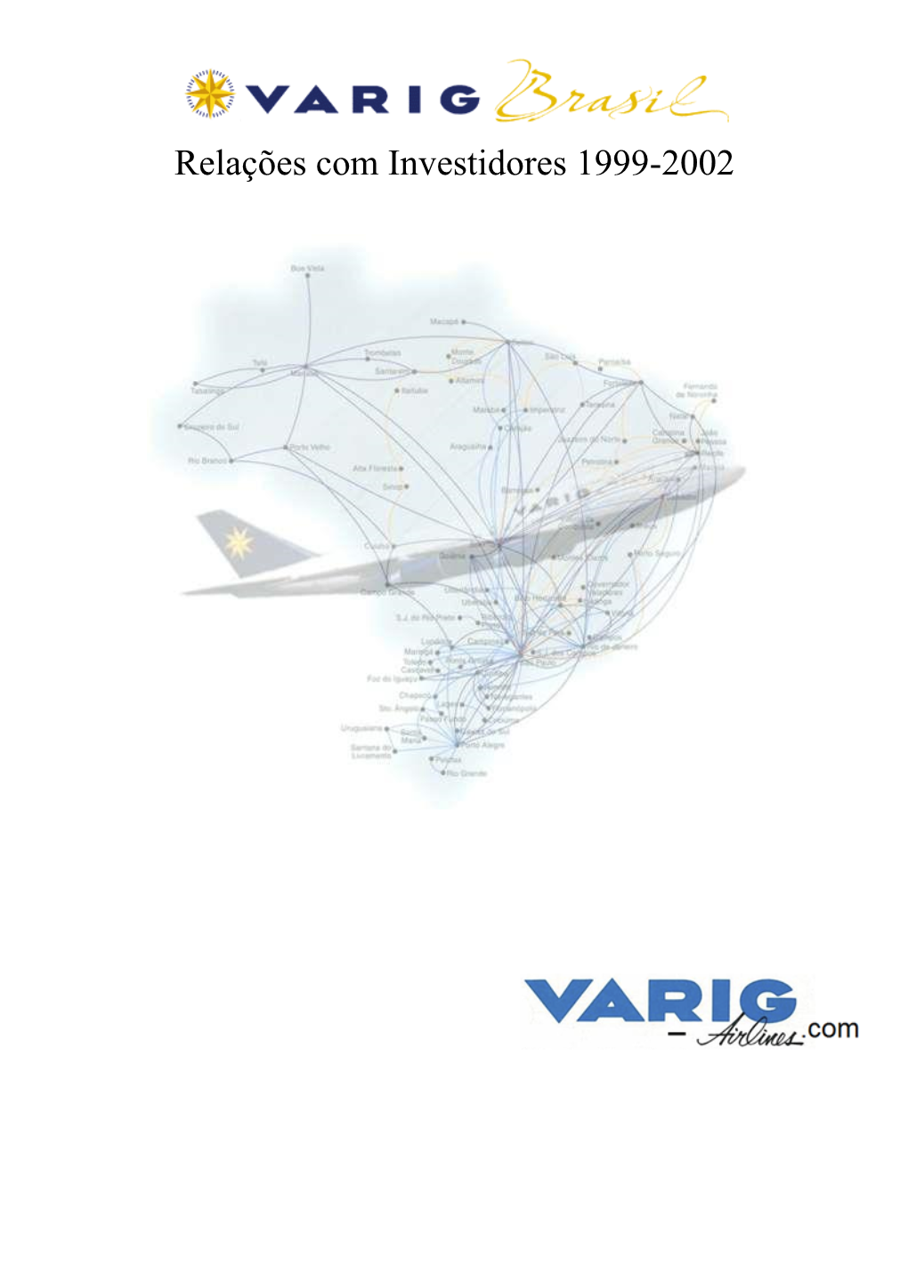 Relações Com Investidores 1999-2002