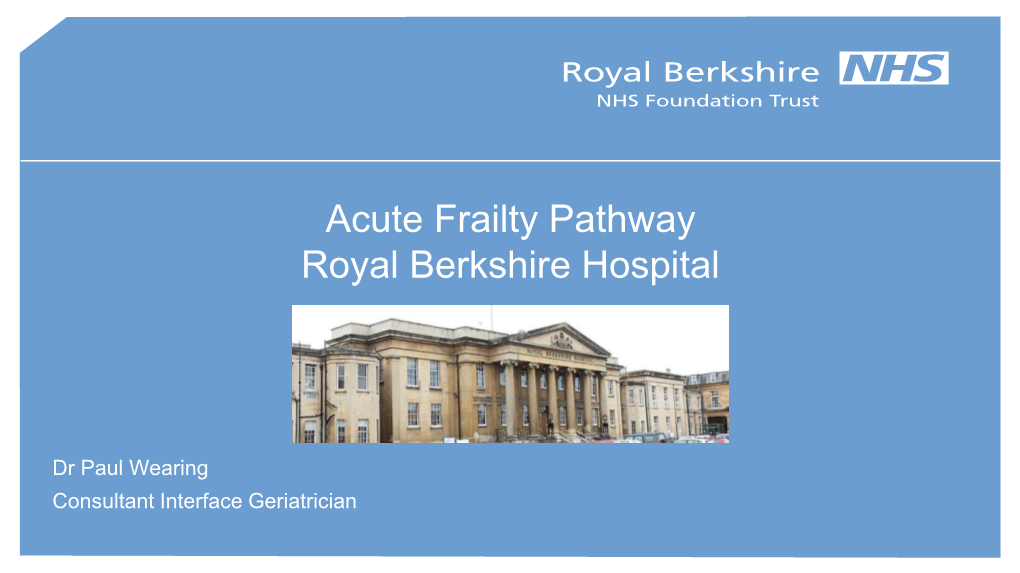 Acute Frailty Pathway Royal Berkshire Hospital