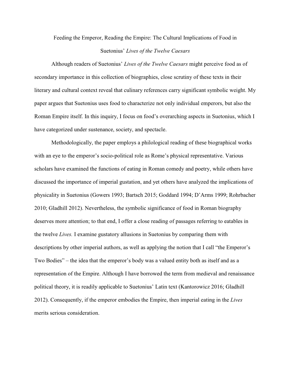 Feeding the Emperor, Reading the Empire: the Cultural Implications of Food in Suetonius' Lives of the Twelve Caesars Although