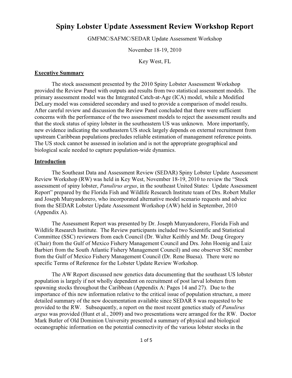 Spiny Lobster Update Assessment Review Workshop Report GMFMC/SAFMC/SEDAR Update Assessment Workshop November 18-19, 2010 Key West, FL