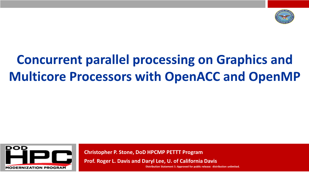 Concurrent Parallel Processing on Graphics and Multicore Processors with Openacc and Openmp