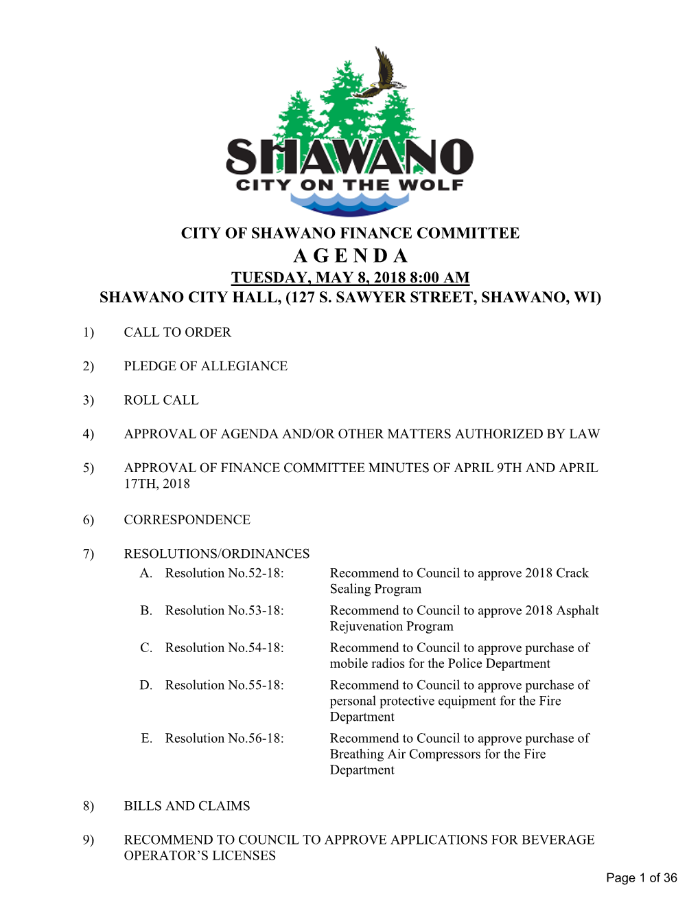 Finance Committee a G E N D a Tuesday, May 8, 2018 8:00 Am Shawano City Hall, (127 S