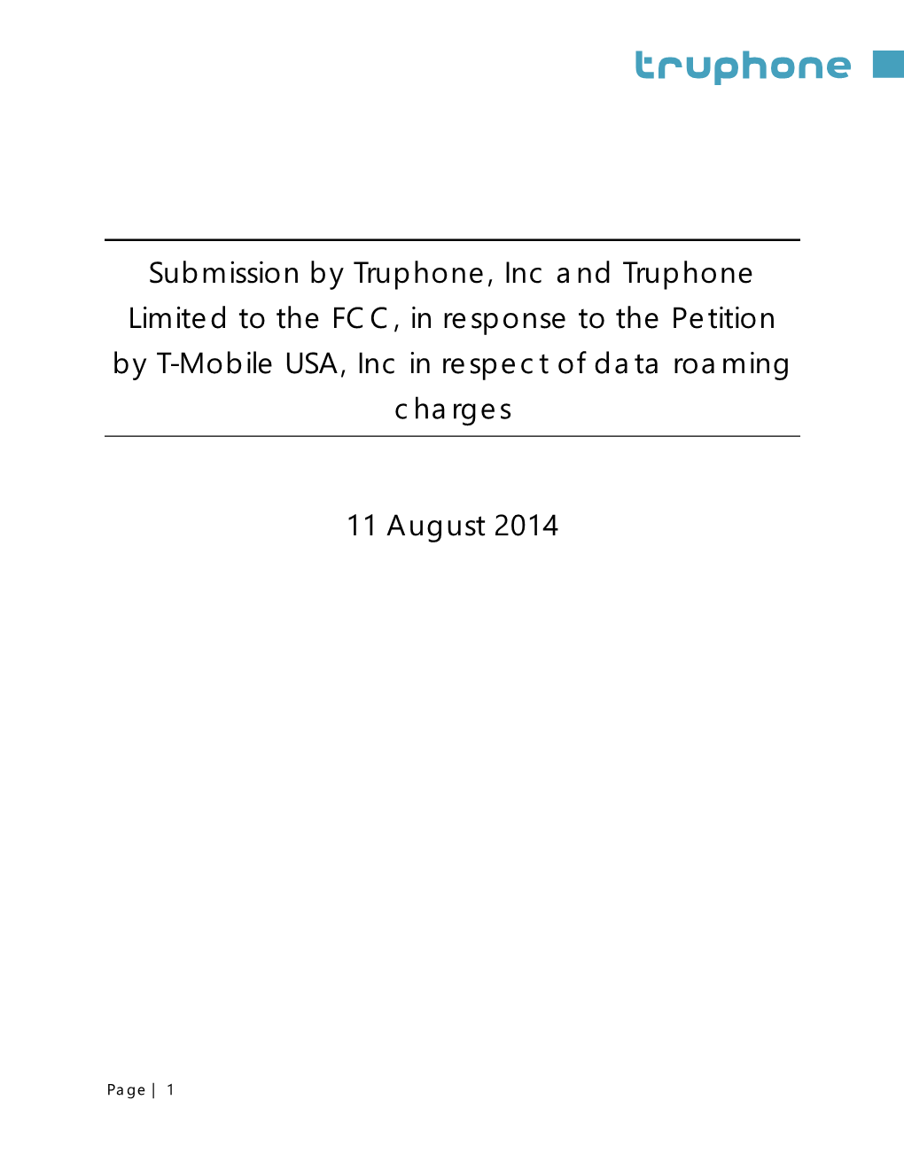 Submission by Truphone, Inc and Truphone Limited to the FCC, in Response to the Petition by T-Mobile USA, Inc in Respect of Data Roaming Charges