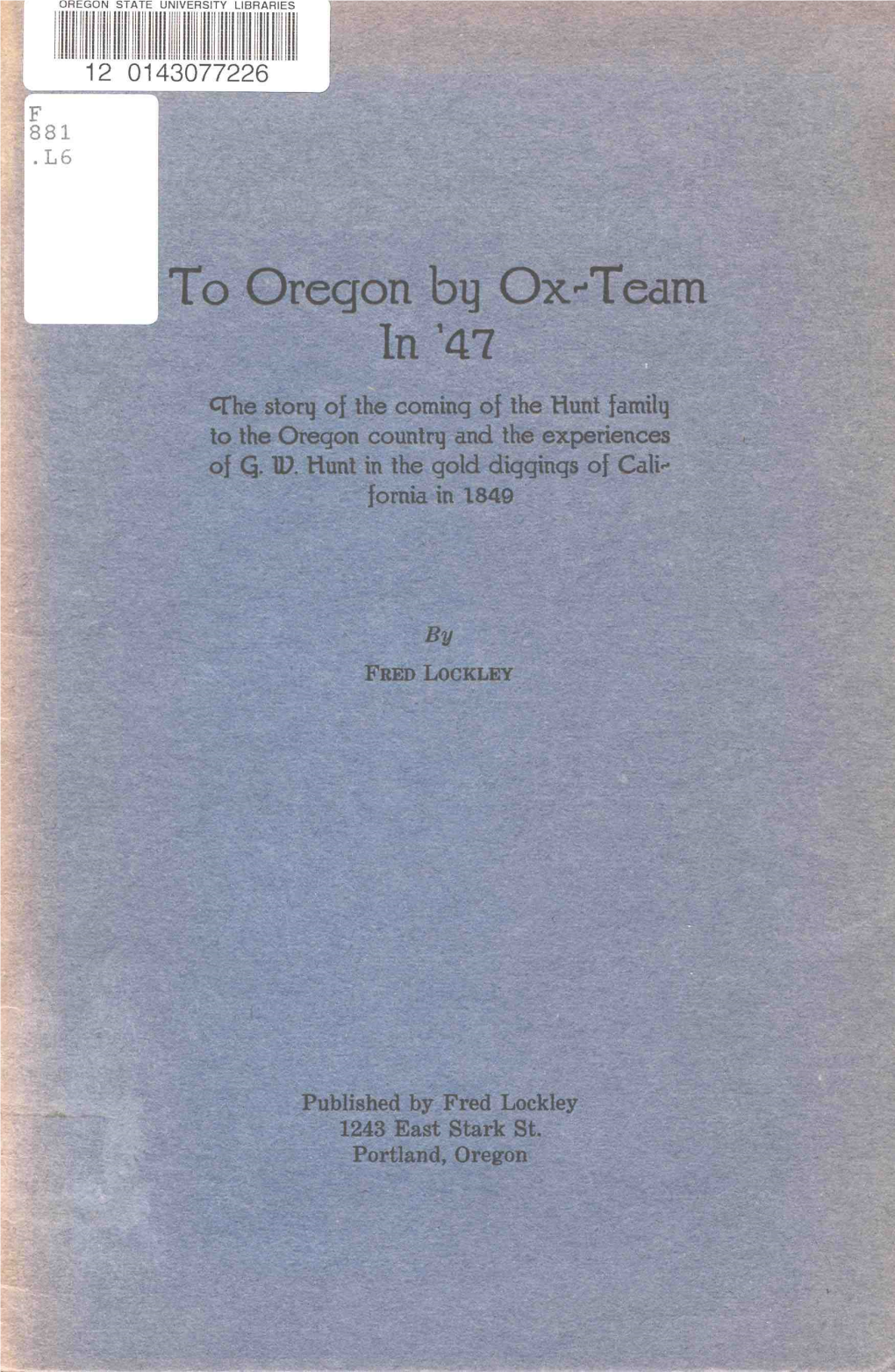 Oreqon Bi OC:: 1N147 Storq of the Coming of the Hunt Familq to the Oreqon Countr and the Experiences of .U)