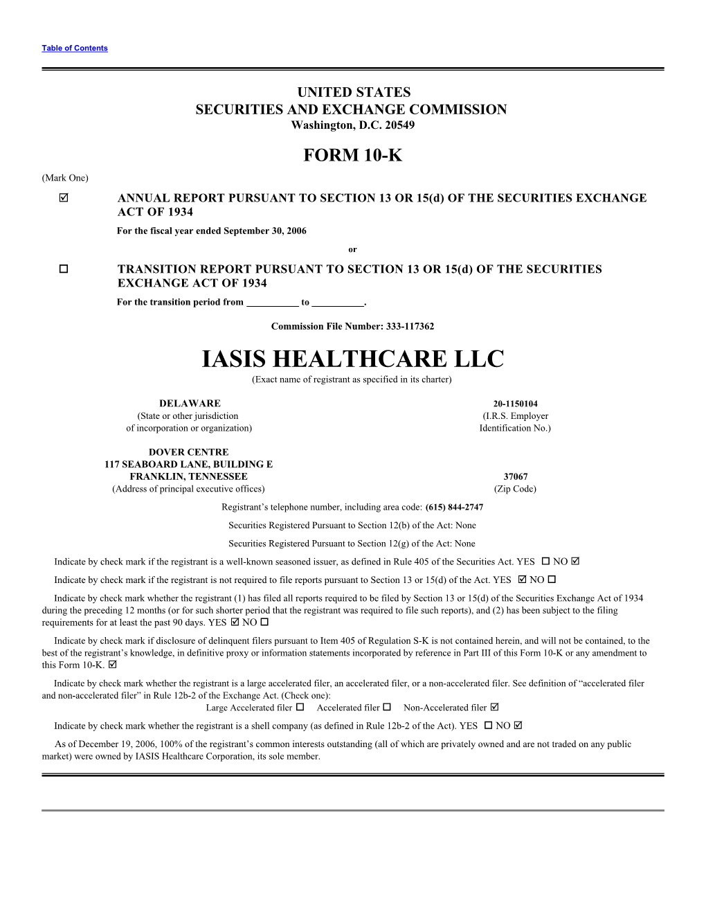 IASIS HEALTHCARE LLC (Exact Name of Registrant As Specified in Its Charter)