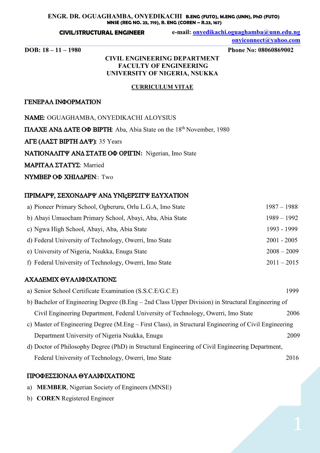 Oguaghamba, Onyedikachiloraj Consults and Innovative Concepts N0. 2A Orlu Road, Amakohia, Owerri Imo Statecurriculum Vitae